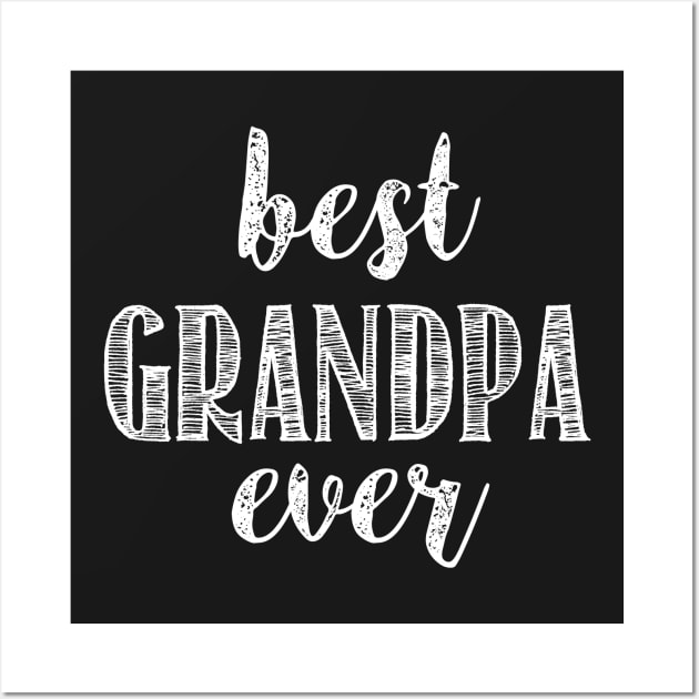 Best Grandpa Ever Wall Art by misdememeor